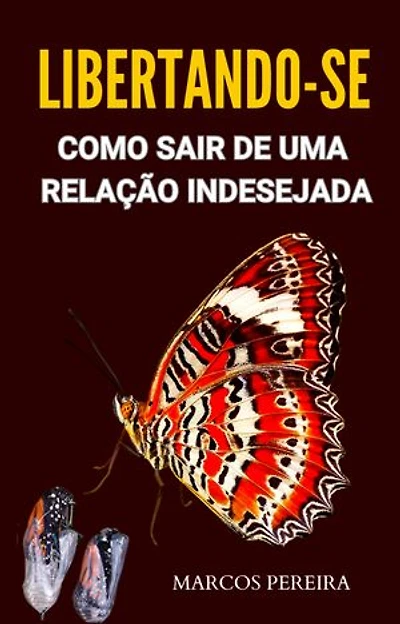 LIBERTANDO-SE: COMO SAIR DE UMA RELAÇÃO INDESEJADA