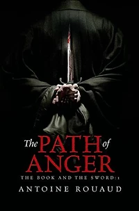 the Path of Anger: Book and Sword: 1