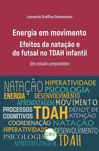 Energia em movimento: Efeitos da natação e do futsal no TDAH infantil um estudo comparativo