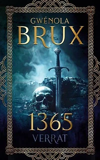 1365. Verrat: Historischer Fantasy-Roman
