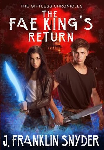 The Fae King's Return: The Giftless Chronicles, #5