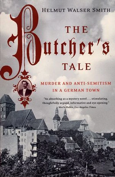 Butchers Tale: Murder And Anti Semitism A German Town