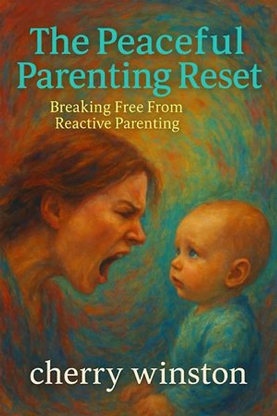 Peaceful Parenting Reset: Guide to stop Yelling and Start Connecting with your kids