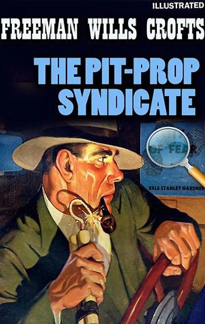 The Pit-Prop Syndicate. Illustrated