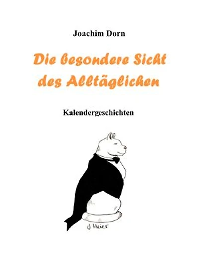 Die besondere Sicht des Alltäglichen: Kalendergeschichten