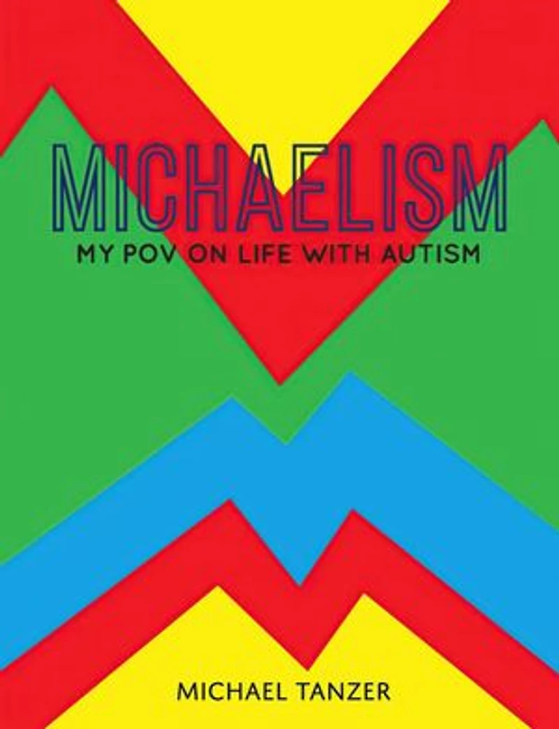 MICHAELISM: My POV on Life with Autism