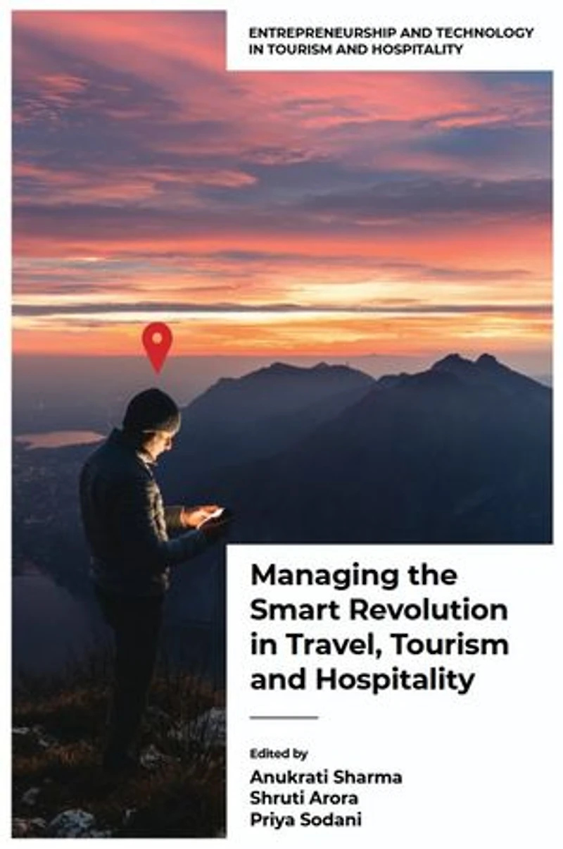 Managing the Smart Revolution Travel, Tourism, and Hospitality