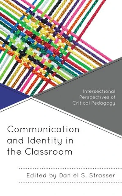 Communication and Identity the Classroom: Intersectional Perspectives of Critical Pedagogy