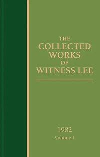 The Collected Works of Witness Lee, 1982, volume 1