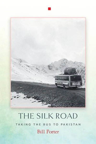 The Silk Road: Taking Bus To Pakistan