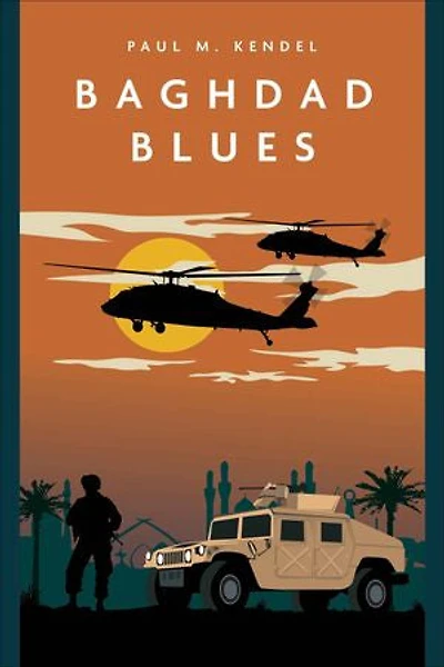 Baghdad Blues: A Novel Of The Iraq War
