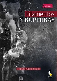 Filamentos y rupturas