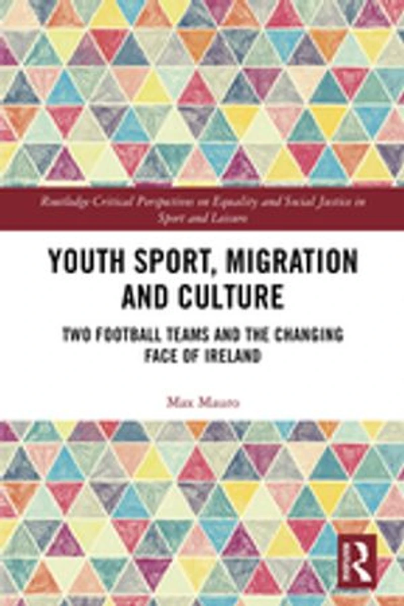 Youth Sport, Migration And Culture: Two Football Teams The Changing Face Of Ireland
