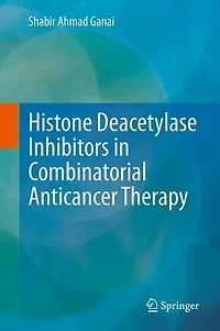 Histone Deacetylase Inhibitors Combinatorial Anticancer Therapy