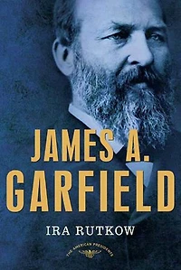 James A. Garfield: The American Presidents Series: The 20th President, 1881