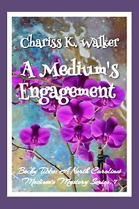 A Medium's Engagement: A Cozy Ghost Mystery: Becky Tibbs: A North Carolina Medium's Mystery Series, #7