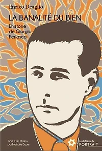 La banalité du bien: l'histoire de Giorgio Perlasca