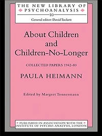 About Children And Children-no-longer: Collected Papers 1942-80