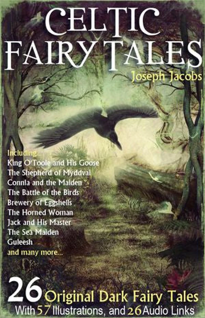 26 Celtic Fairy Tales.: With 57 Illustrations and 26 Free Online Audio Links.