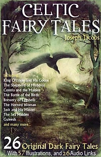 26 Celtic Fairy Tales.: With 57 Illustrations and 26 Free Online Audio Links.