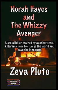Norah Hayes and The Whizzy Avenger: Heroes on Both Sides of the Law, #7