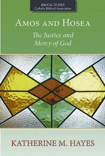 Amos and Hosea: The Justice and Mercy of God
