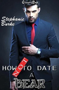 How Not to Date a Bear: A Humorous Paranormal Romance
