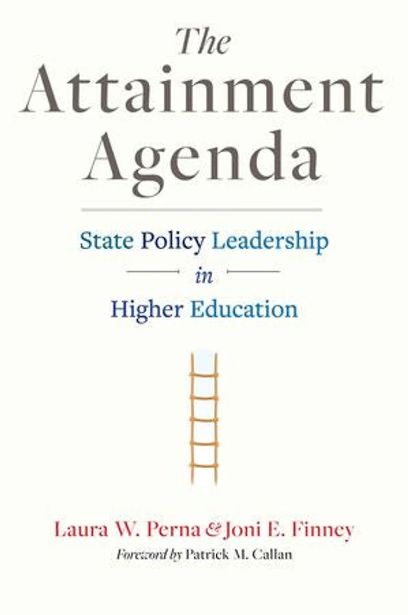 The Attainment Agenda: State Policy Leadership Higher Education