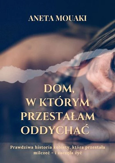 DOM, W KTÓRYM PRZESTAŁAM ODDYCHAĆ