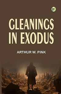 Gleanings In Exodus