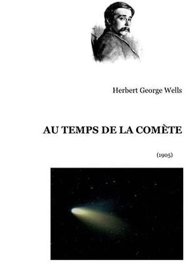 Au temps de la comète: Version intégrale