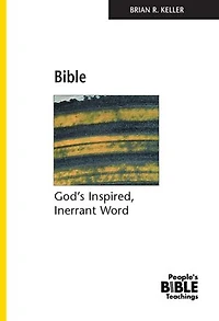 Bible: God's Inspired, Inerrant Word