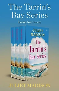 Tarrin's Bay Books Four to Six: April's Glow, Memories of May, and Home for June