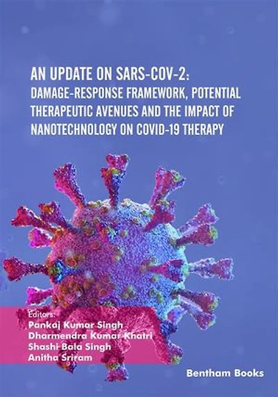An Update on SARS-CoV-2: Damage-response Framework, Potential Therapeutic Avenues and the Impact of Nanotechnology on COVID-19 Therapy