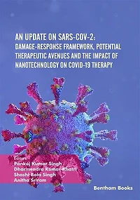 An Update on SARS-CoV-2: Damage-response Framework, Potential Therapeutic Avenues and the Impact of Nanotechnology on COVID-19 Therapy