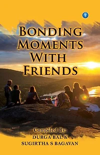 Bonding Moments with friends
