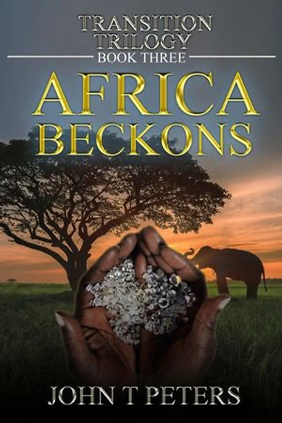 AFRICA BECKONS: Transition Trilogy