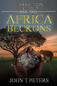 AFRICA BECKONS: Transition Trilogy