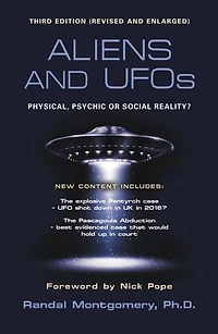 Aliens and UFOs: Physical, Psychic or Social Reality? (Third Edition)