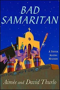 Bad Samaritan: A Sister Agatha Mystery