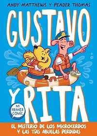 El misterio de los microcerdos y las tías abuelas perdidas / Gustav & Henri Tiny Aunt Island