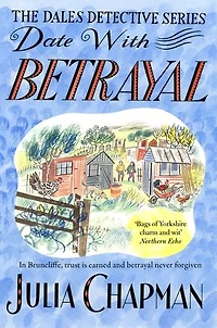 Date with Betrayal: Cosy crime in the heart of the Yorkshire Dales
