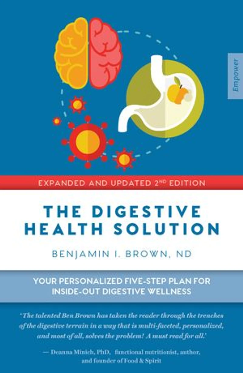 digestive Health Solution - Expanded & Updated 2nd Edition: Your personalized five-step plan for inside-out wellness