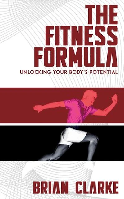 The Fitness Formula - Unlocking Your Body’s Potential