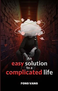 An Easy Solution to a Complicated Life