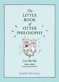 The Little Book of Otter Philosophy