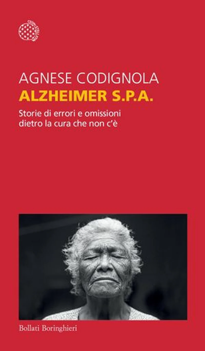 Alzheimer S.p.A.: Storie di errori e omissioni dietro la cura che non c’è
