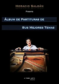 Horacio Salgán - Álbum de Partituras de sus Mejores Temas