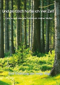 Und plötzlich hatte ich viel Zeit: Corona und das alte Fotoalbum meiner Mutter