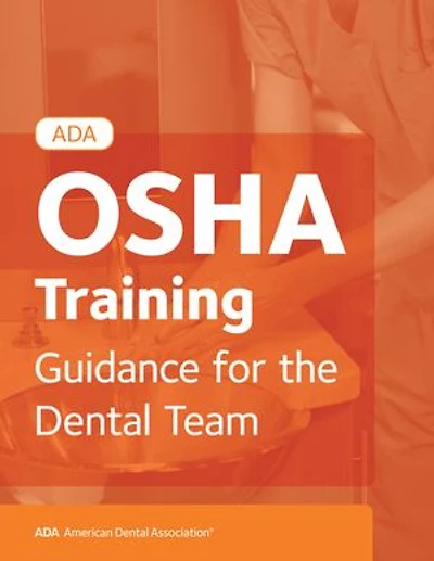 ADA OSHA Training: Guidance for the Dental Team